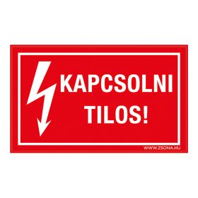 Kapcsolni tilos ! Öntapadós matrica 160x100 mm