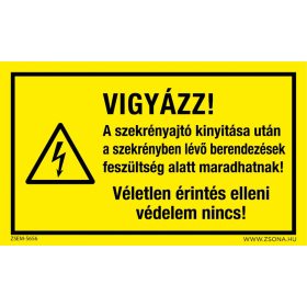   Vigyázz! A szekrényajtó kinyitása után a szekrényben lévő berendezések feszültség alatt maradhatnak!