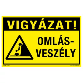 Vigyázat! Omlásveszély! Öntapadós matrica 160x100 mm