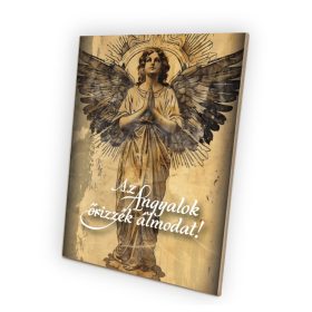   Dekorációs fa tábla 15x20 cm - Az angyalok őrizzék álmodat!