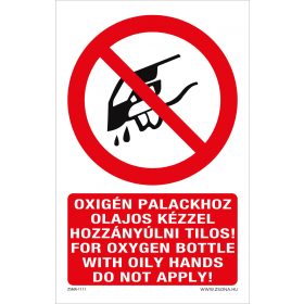   Oxigén palackhoz olajos kézzel hozzányúlni tilos! Öntapadós matrica 160x100 mm