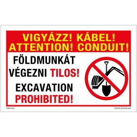   Vigyázz Kábel Földmunkát végezni tilos Öntapadós matrica 160x100 mm