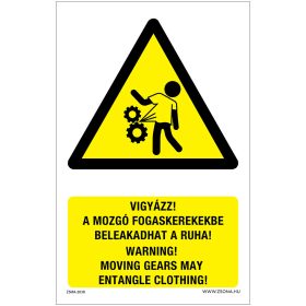   Vigyázz A mozgó fogaskerekekbe belekadhat a ruha Öntapadós matrica 160x100 mm