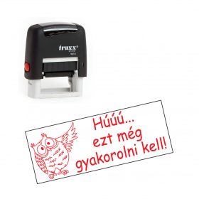   Motivációs bélyegző HÚÚ...EZT MÉG GYAKOROLNI KELL! lenyomattal