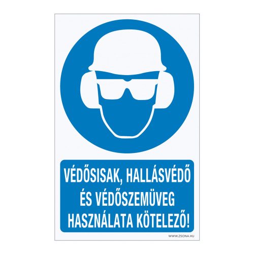 Védősisak, hallásvédő és védőszemüveg használata kötelező! Öntapadós matrica 320x500 mm