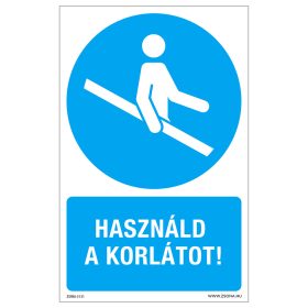 Használd a korlátot! Öntapadós matrica 160x100 mm