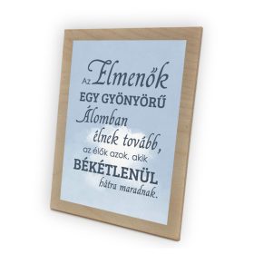   Dekorációs fa tábla 15x20 cm - Az elmenők egy gyönyörű