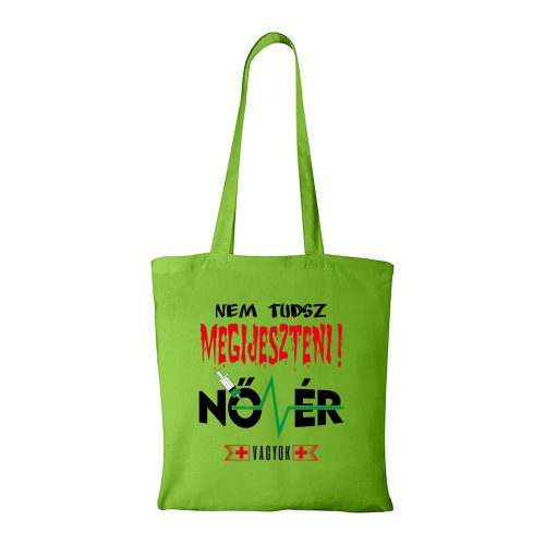 Nem tudsz megijeszteni nővér vagyok - Bevásárló táska zöld