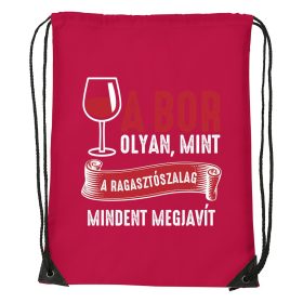 A bor olyan mint a ragasztószalag - Sport táska piros