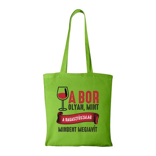 A bor olyan mint a ragasztószalag - Bevásárló táska zöld