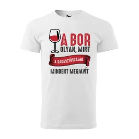  Póló A bor olyan mint a ragasztószalag  mintával - Fehér