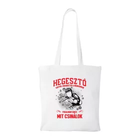Hegesztő vagyok - Bevásárló táska fehér