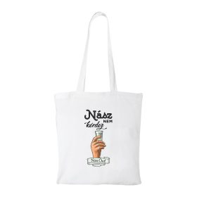 Nász nem kérdez nász önt - Bevásárló táska fehér