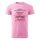 Póló Néhányan a nevemen szólítanak  mintával - Rózsaszín XL méretben