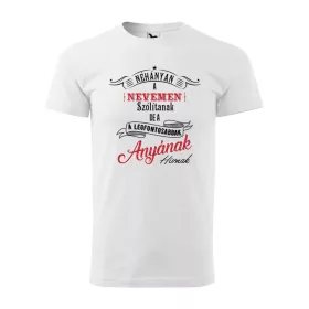   Póló Néhányan a nevemen szólítanak  mintával - Fehér v1