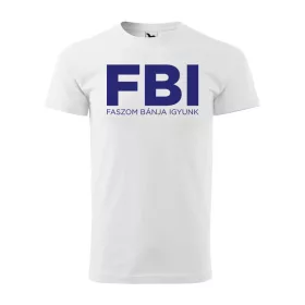 Póló Faszom bánja igyunk  mintával - Fehér