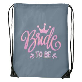 Bride to be - Sport táska szürke