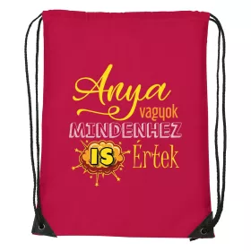 Anya vagyok mindenhez is értek - Sport táska piros