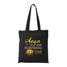 Anya vagyok mindenhez is értek - Bevásárló táska fekete