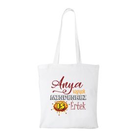 Anya vagyok mindenhez is értek - Bevásárló táska fehér
