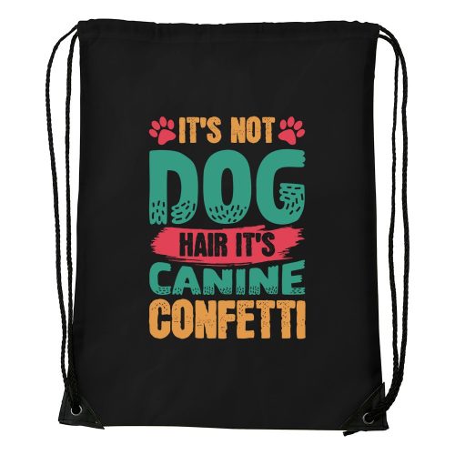 It is not dog hair it is canine confetti - Sport táska fekete