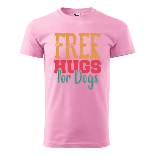 Póló Free hugs for dog  mintával - Rózsaszín S méretben