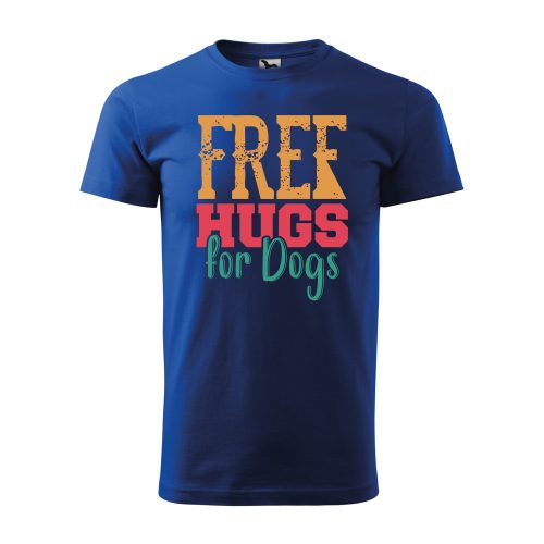 Póló Free hugs for dog  mintával - Kék S méretben