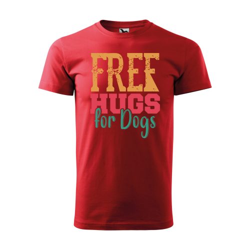 Póló Free hugs for dog  mintával - Piros L méretben