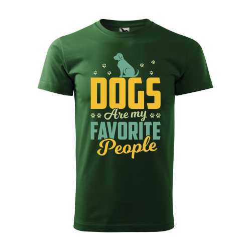 Póló Dogs are my favorite people  mintával - Zöld M méretben