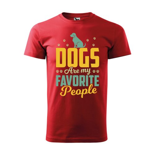 Póló Dogs are my favorite people  mintával - Piros S méretben