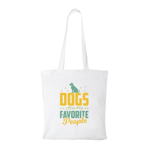 Dogs are my favorite people - Bevásárló táska fehér