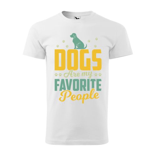 Póló Dogs are my favorite people  mintával - Fehér M méretben