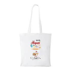   Ha az én anyum nem tudja megsütni - Bevásárló táska fehér