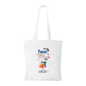   Ha az én papám nem tudja megszerelni - Bevásárló táska fehér