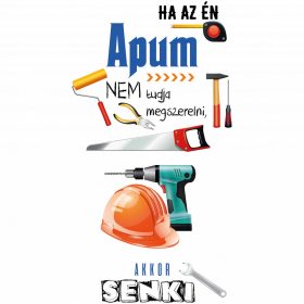 Ha az én apum nem tudja megszerelni - Sport táska fehér