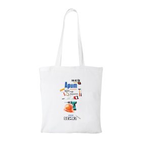   Ha az én apum nem tudja megszerelni - Bevásárló táska fehér