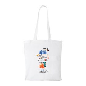   Ha az én keresztapum nem tudja megszerelni - Bevásárló táska fehér