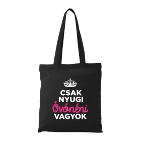 Csak nyugi óvónéni vagyok - Bevásárló táska fekete