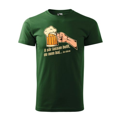Póló A sör lassan butít  mintával - Zöld L méretben