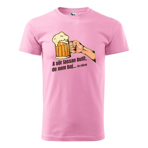 Póló A sör lassan butít  mintával - Rózsaszín S méretben
