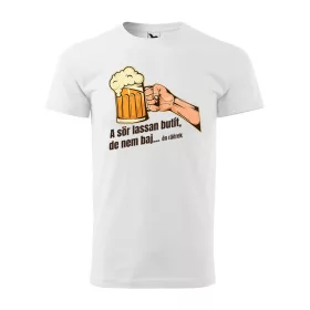Póló A sör lassan butít  mintával - Fehér