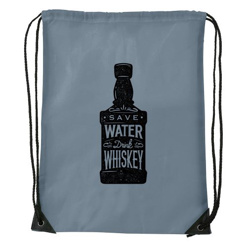 Save water drink whiskey - Sport táska szürke