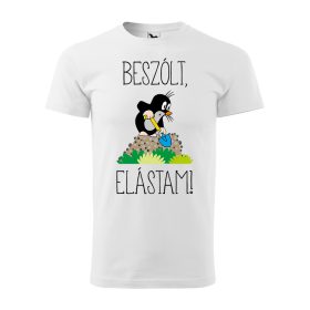 Póló Beszólt, elástam!  mintával - Fehér