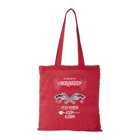 Van egy csodaszép lányom - Bevásárló táska piros