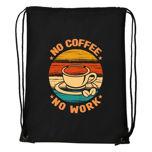 No coffee no work - Sport táska fekete