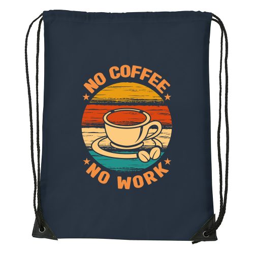 No coffee no work - Sport táska navy kék