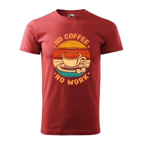 Póló No coffee no work  mintával - Terrakotta S méretben