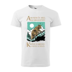 Póló Ami nem öl meg, az megerősít mintával - Fehér