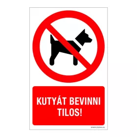 Kutyát bevinni tilos! Öntapadós matrica 160x100 mm