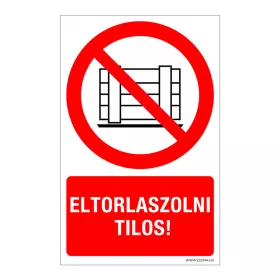 Eltorlaszolni tilos! Öntapadós matrica 160x100 mm